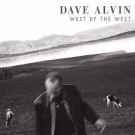 Dave Alvin - West of the West