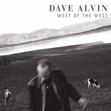 Dave Alvin - West of the West - DIGITAL