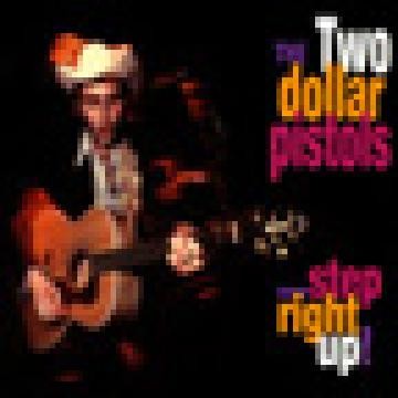 Two Dollar Pistols - Step Right Up - DIGITAL