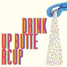 Drink Up Buttercup - "Even Think" b/w "Heavy Hand" 7-Inch