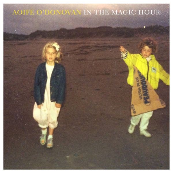 Aoife O'Donovan - In The Magic Hour - Digital Mp3 Album