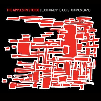 The Apples in stereo - Electronic Projects for Musicians - LP