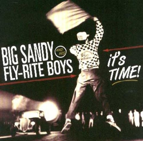 Big Sandy & His Flyrite Boys - It's Time