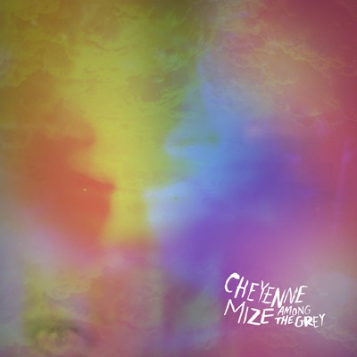 Cheyenne Mize - Among The Grey - Bundle
