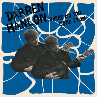 Darren Hanlon - Where Did You Come From? - Digital Mp3 Album
