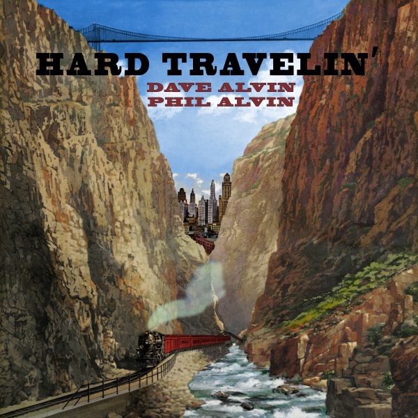 Dave Alvin & Phil Alvin - Hard Travelin' (ALMOST PERFECT VINYL)