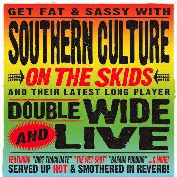 Southern Culture on the Skids - Doublewide and Live Deluxe Edition