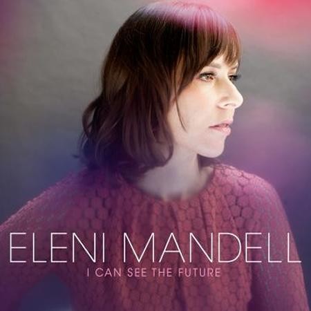 Eleni Mandell - I Can See The Future - CD