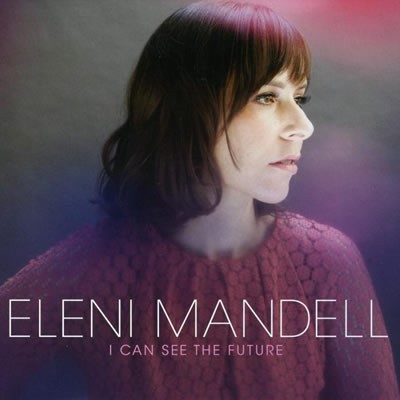 Eleni Mandell - I Can See The Future - DIGITAL