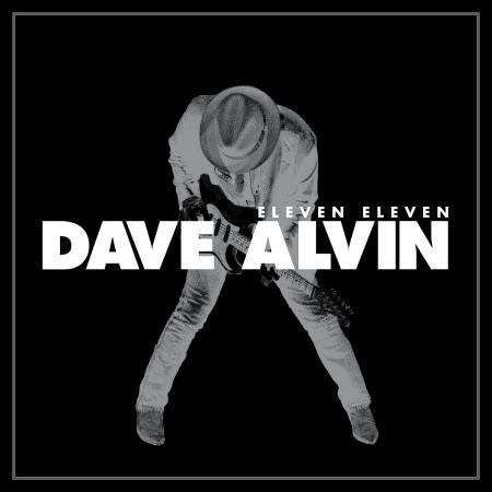 Dave Alvin - Eleven Eleven Expanded - Bundle