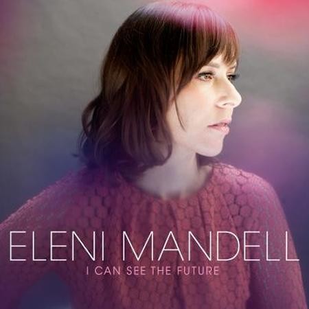 Eleni Mandell - I Can See The Future - Bundle