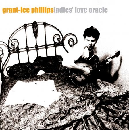 Grant-Lee Phillips - Ladies' Love Oracle - Bundle