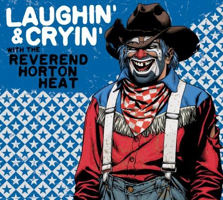 The Reverend Horton Heat - Laughin' and Cryin' With The Reverend Horton Heat - Bundle