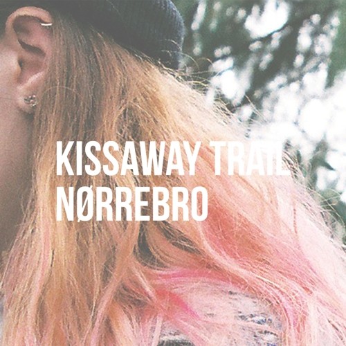 The Kissaway Trail - Nørrebro - 7 Inch 