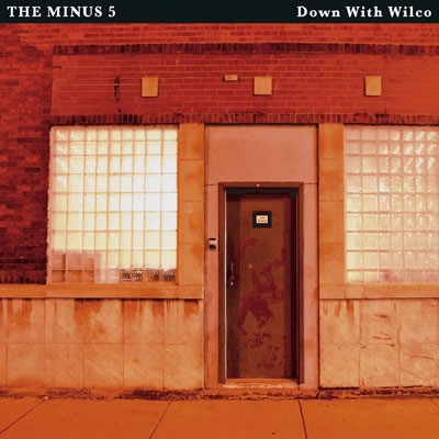 The Minus 5 - Down With Wilco - DIGITAL