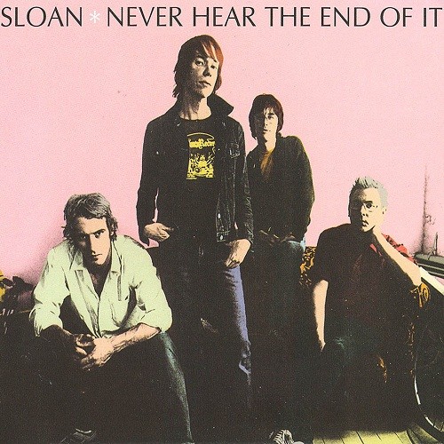 Sloan - Never Hear the End of It - Bundle