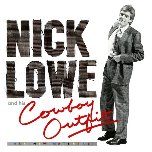Nick Lowe - Nick Lowe and His Cowboy Outfit - LP (REISSUE) + Bonus 45 single
