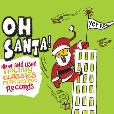 Various Artists - Oh Santa! New & Used Christmas Classics from Yep Roc - Bundle