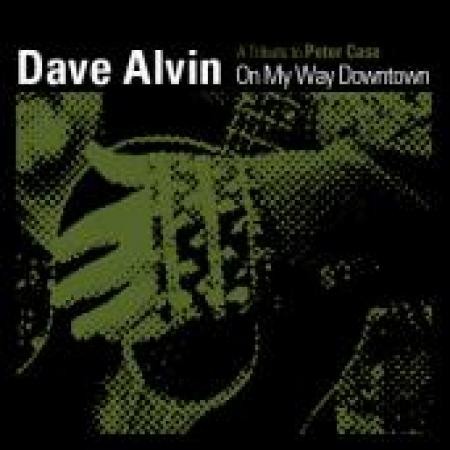 Dave Alvin - On My Way Downtown - DIGITAL