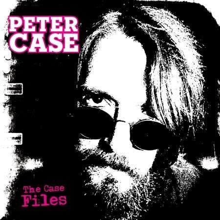 Peter Case The Case Files - LP