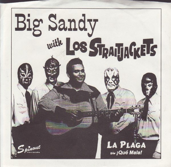 Big Sandy w/Los Straitjackets - La Plaga/Que 7" Single