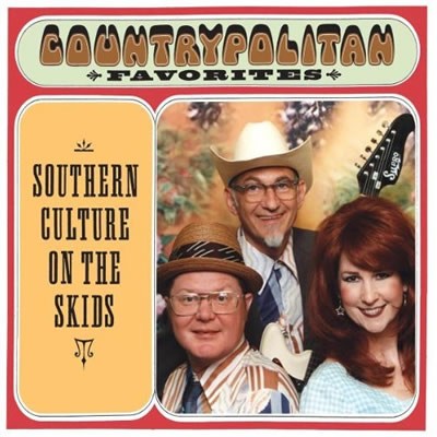 Southern Culture On The Skids - Countrypolitan Favorites - DIGITAL