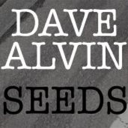 Dave Alvin - Seeds - DIGITAL