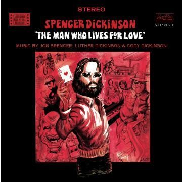 Spencer Dickinson - The Man Who Lives for Love