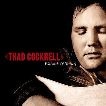 Thad Cockrell Warmth & Beauty - CD