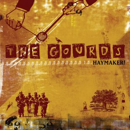 The Gourds - Haymaker