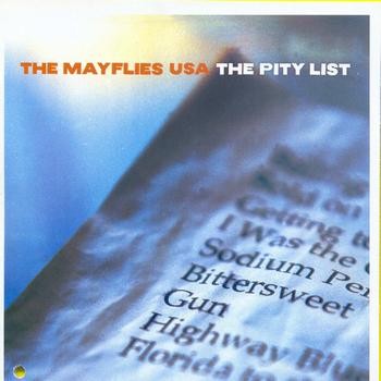 The Mayflies USA - The Pity List