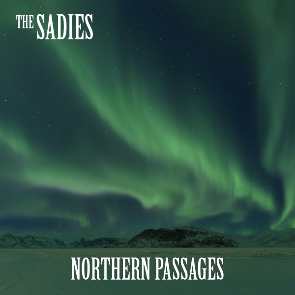The Sadies - Northern Passages - LP