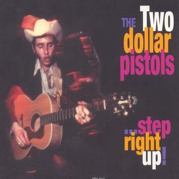 Two Dollar Pistols - Step Right Up