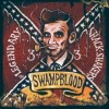 Legendary Shack*Shakers - Swampblood
