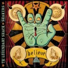 Legendary Shack*Shakers - Believe