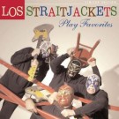 Los Straitjackets - Los Straitjackets Play Favorites 