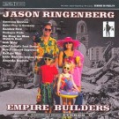 Jason Ringenberg - Empire Builders