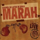 Marah - Sooner Or Later In Spain