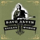 Dave Alvin and The Guilty Women - Dave Alvin and The Guilty Women