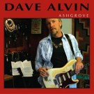 Dave Alvin - Ashgrove - Bundle
