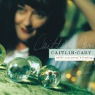 Caitlin Cary - While You Weren't Looking