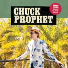 Chuck Prophet - Bobby Fuller Died For Your Sins (5th Anniversary Edition)