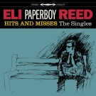 Eli Paperboy Reed Hits And Misses - Eli Paperboy Reed’s Hits And Misses  - Release Date October 20, 2023