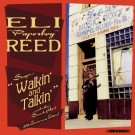 Eli Paperboy Reed - Sings Walkin' And Talkin' And Other Smash Hits! (20th Anniversary Deluxe Edition)