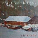 Grant-Lee Phillips - Yuletide (Green Vinyl)