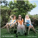 I'm With Her - See You Around