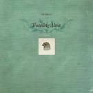 Tift Merritt - Traveling Alone Expanded Edition - Bundle 
