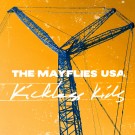 The Mayflies USA - Kickless Kids - [PRE-ORDER | Ships in May] Release Date May 16, 2025