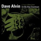 Dave Alvin - On My Way Downtown - DIGITAL