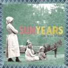 SunYears - Come Fetch My Soul! - [PRE-ORDER / Ships in March]